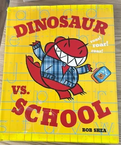 Dinosaur vs. School