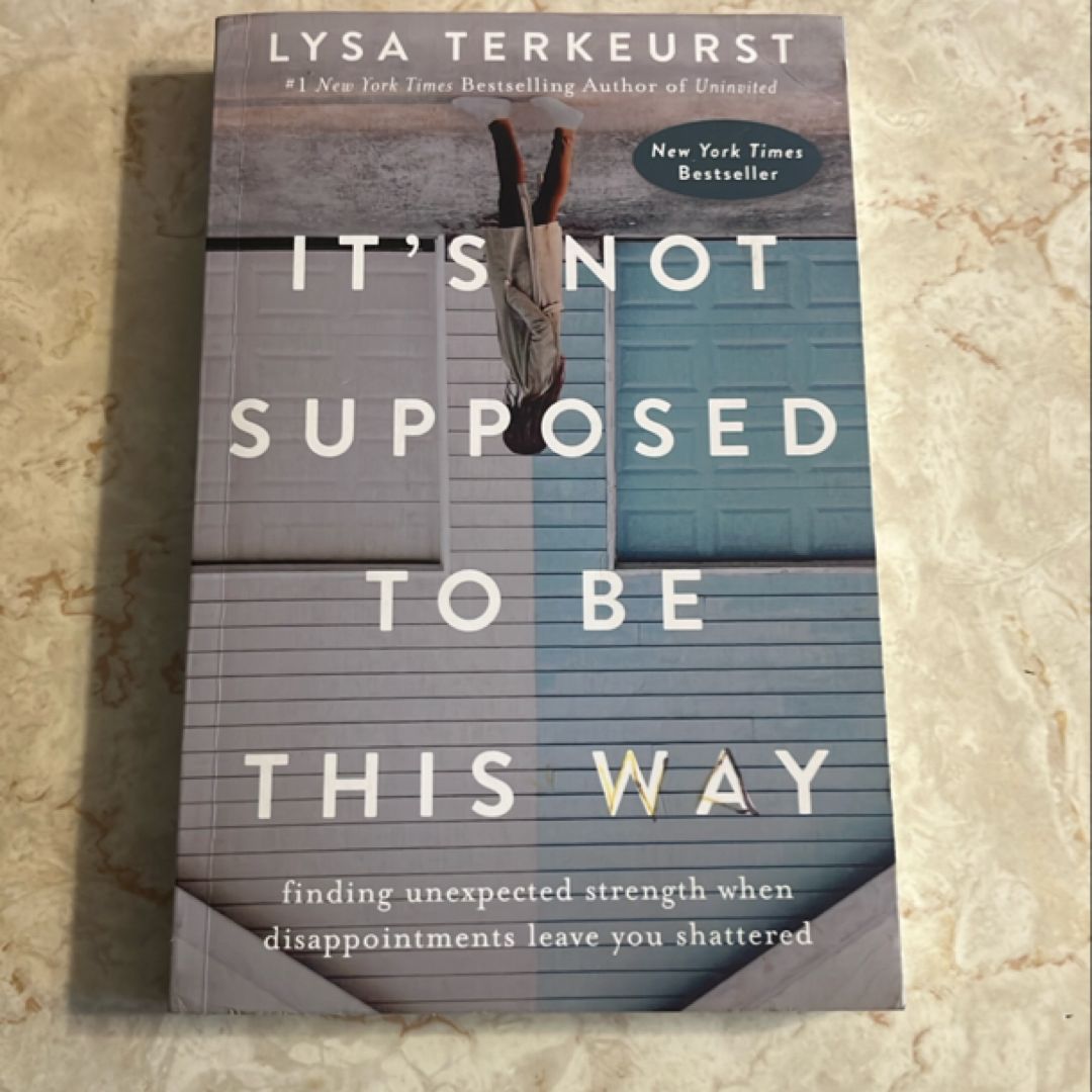 It's Not Supposed to Be This Way