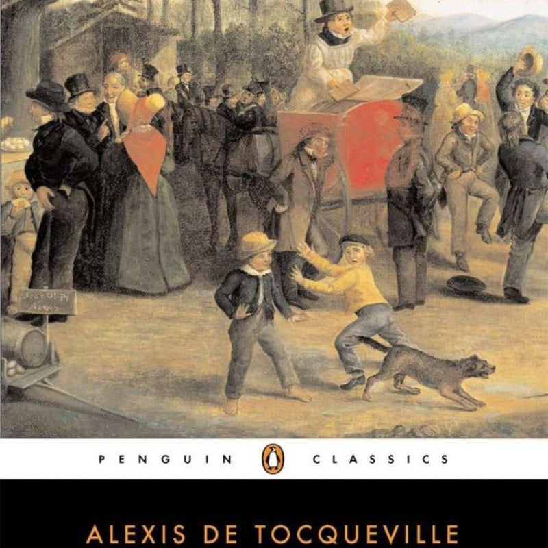 Democracy in America and Two Essays on America
