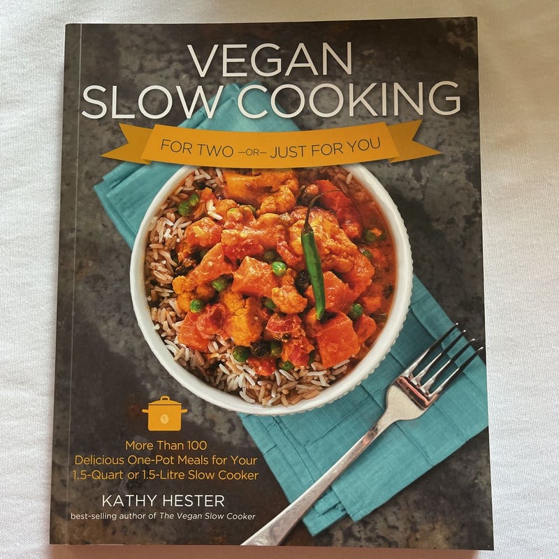 Vegan Slow Cooking for Two or Just for You