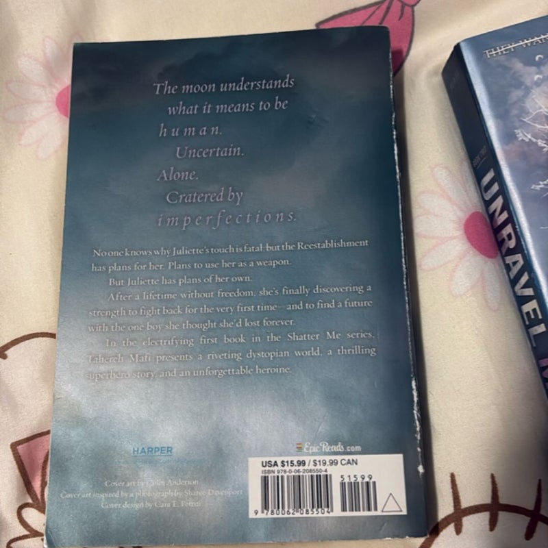 Shatter Me & Unravel Me