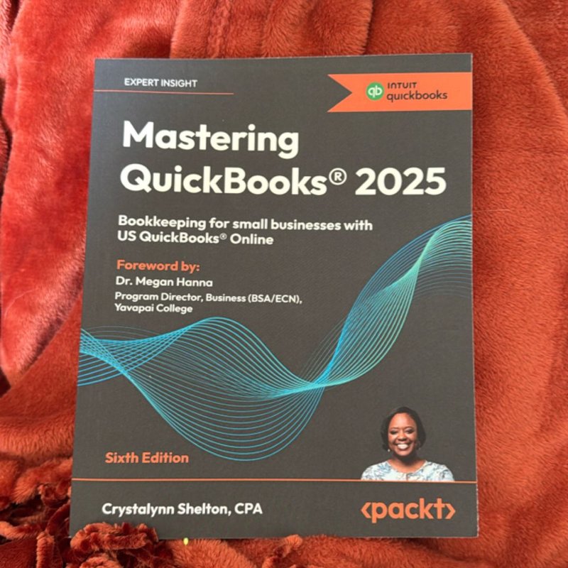 Mastering Quickbooks 2025 by Crystalynn Shelton