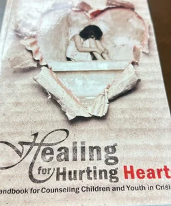 Healing for Hurting Hearts