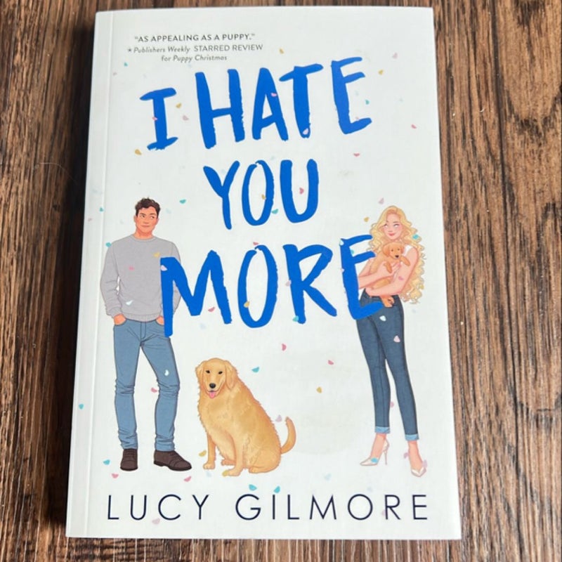 I Hate You More