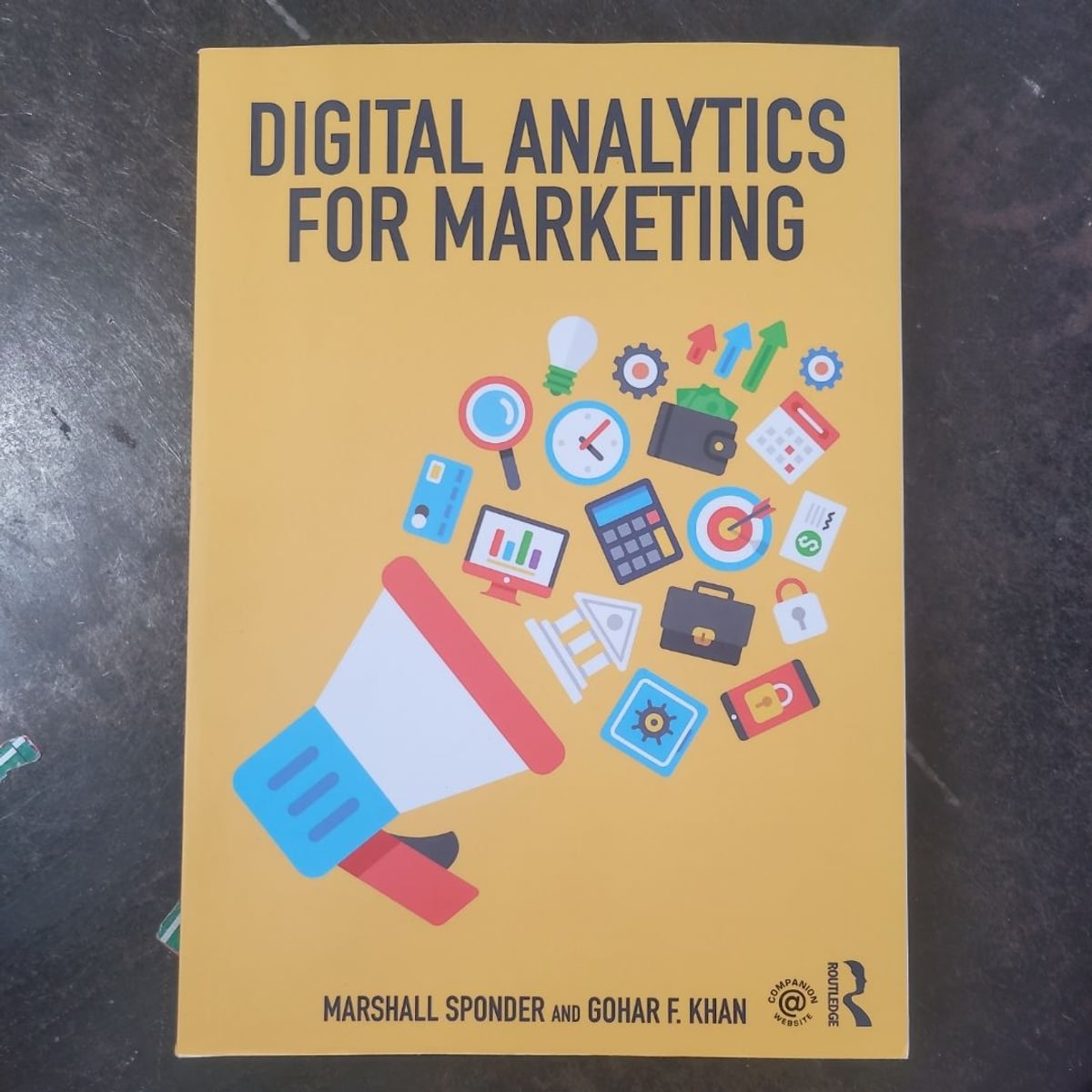 Digital Analytics for Marketing by Marshall Sponder, Gohar F. Khan