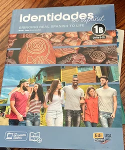 Identidades en Español 1B - Student Print Edition -Units 6-9+-plus 6 Months Digital Super Pack  (eBook + Identidades/ELEteca Online Program)