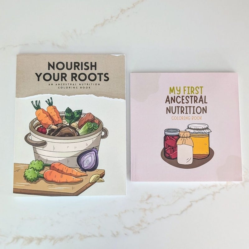 Nourish Your Roots and My First Ancestral Nutrition Coloring Books