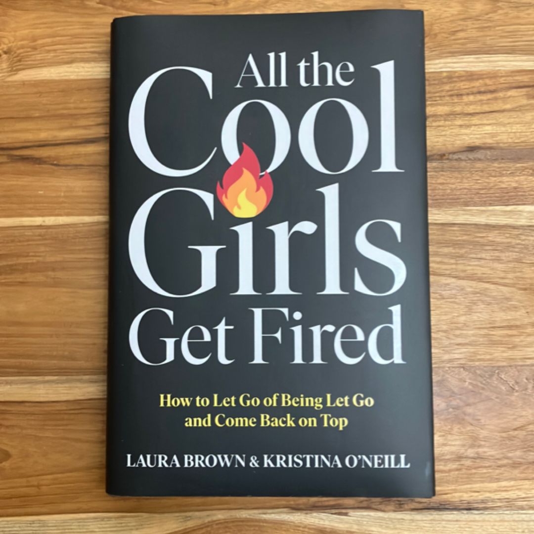 All the Cool Girls Get Fired(SIGNED)
