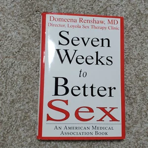Seven Weeks to Better Sex