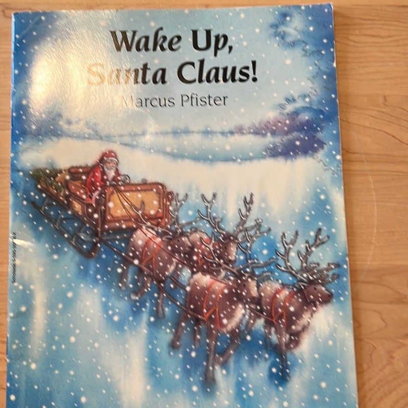 Wake Up Santa Claus!