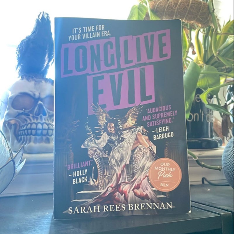 Long Live Evil