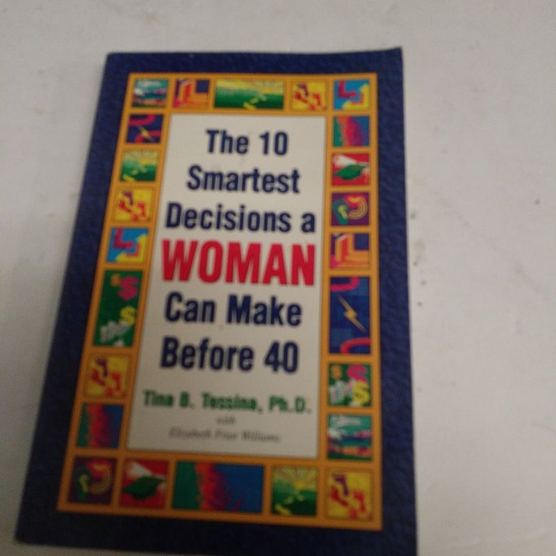 The 10 Smartest Decisions a Woman Can Make Before 40