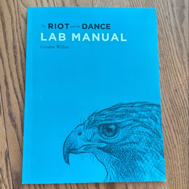 The Riot and the Dance Lab Manual