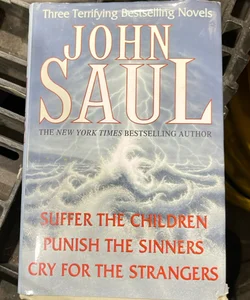 Suffer the Children; Punish the Sinners; and Cry for the Strangers