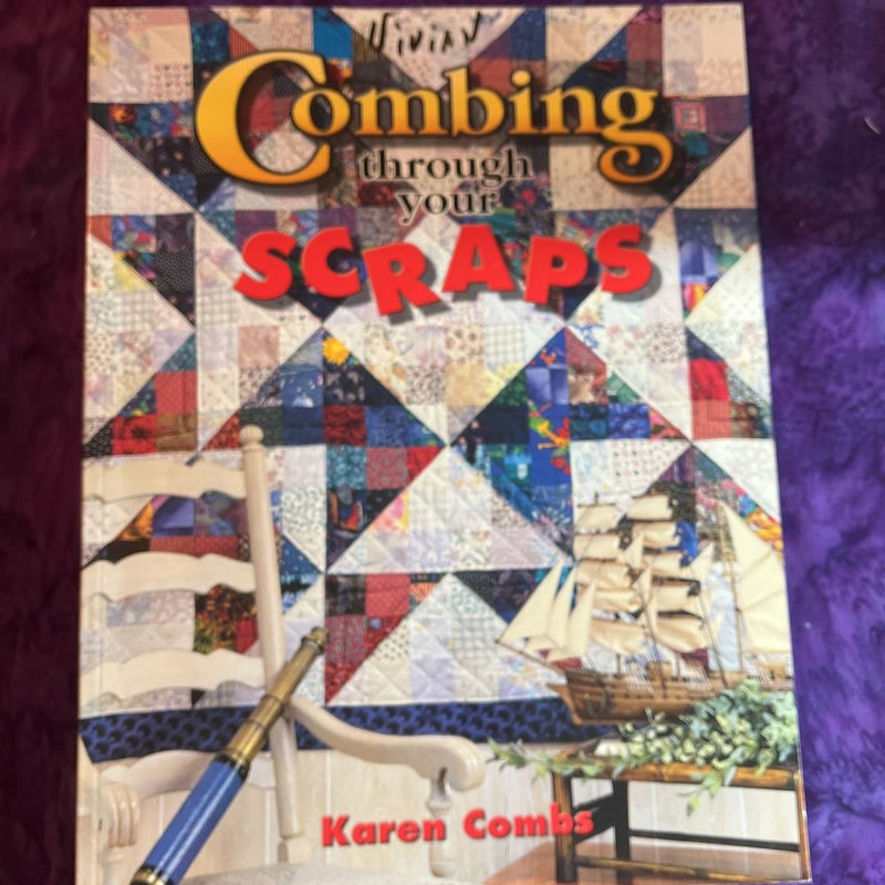 Combing Through Your Scraps