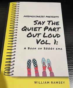 Say The Quiet Part Out Loud Vol 1