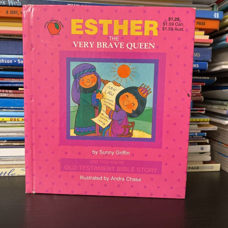 Esther the Very Brave Queen