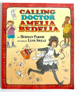 Calling Doctor Amelia Bedelia
