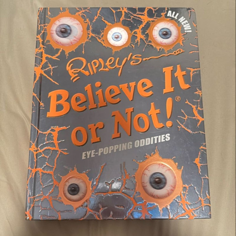 Ripley's Believe It or Not! Eye-Popping Oddities