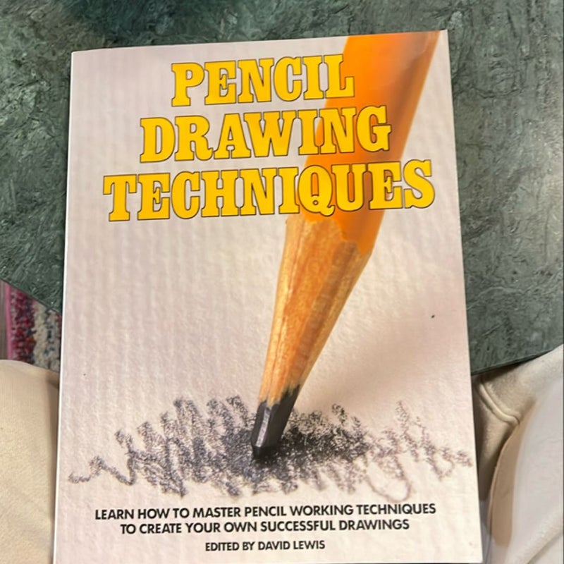 Pencil Drawing Techniques