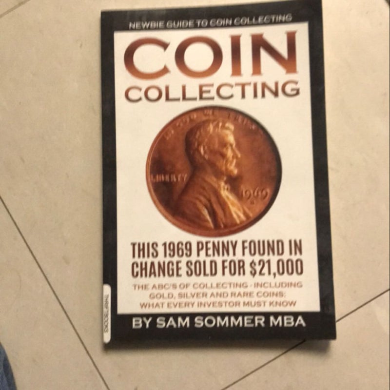 Coin Collecting - Newbie Guide to Coin Collecting