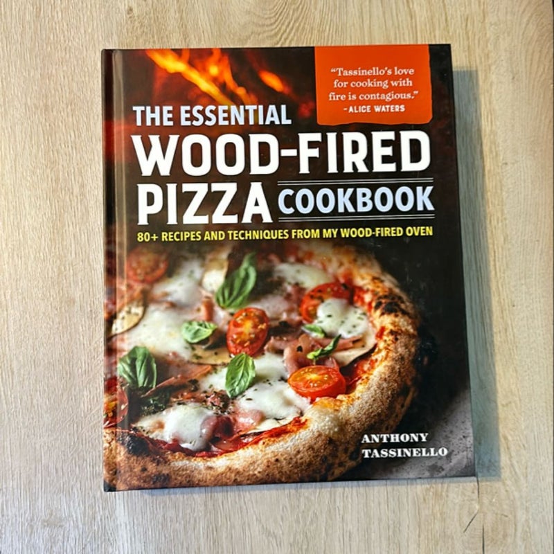 The Essential Wood-Fired Pizza Cookbook