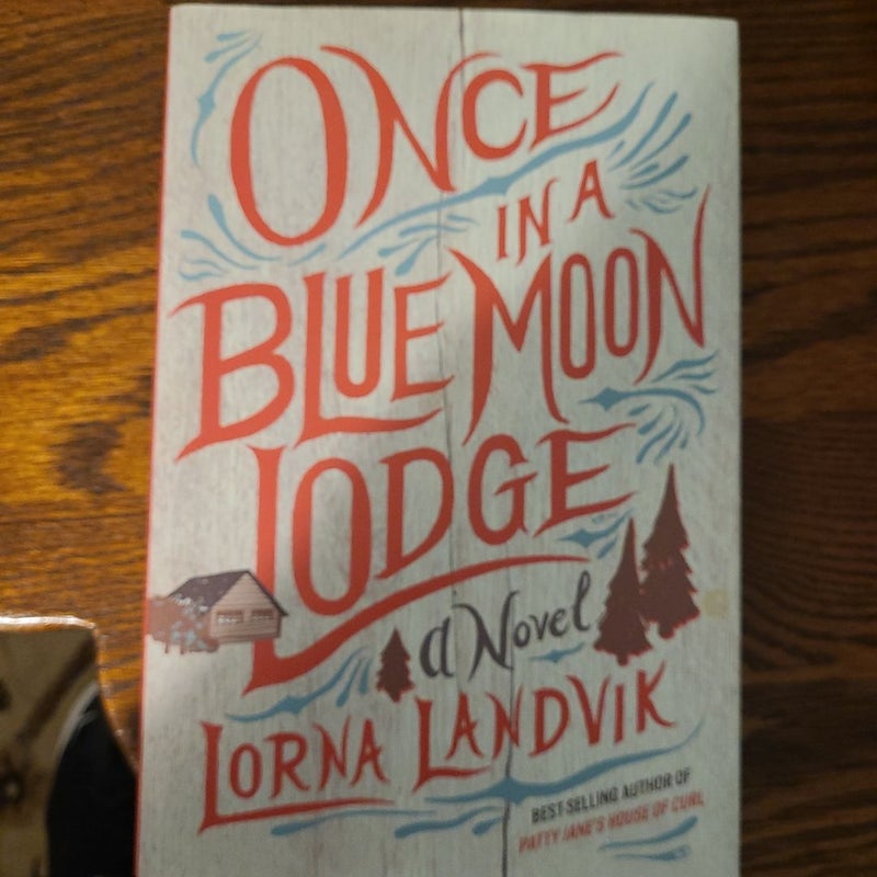 Once in a Blue Moon Lodge