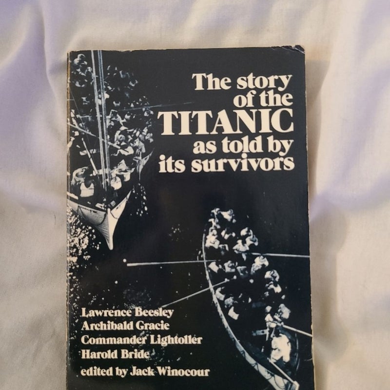 The Story of the Titanic as Told by Its Survivors