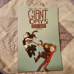 Giant Days: Extra Credit