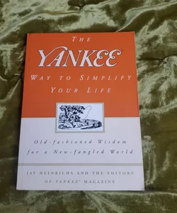 The Yankee Way to Simplify Your Life