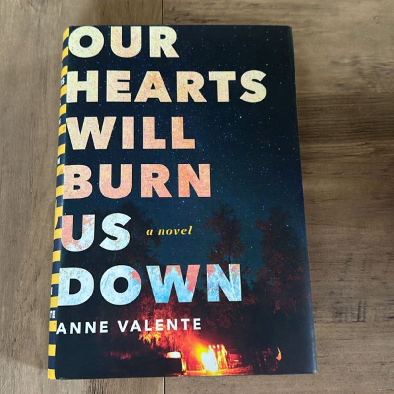 Our Hearts Will Burn Us Down