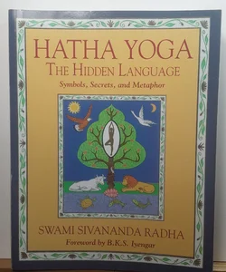 Hatha Yoga The Hidden Language 