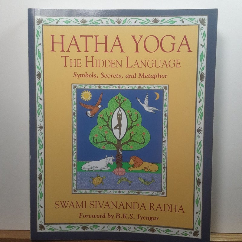 Hatha Yoga The Hidden Language 