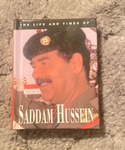 Life and Times of Saddam Hussain