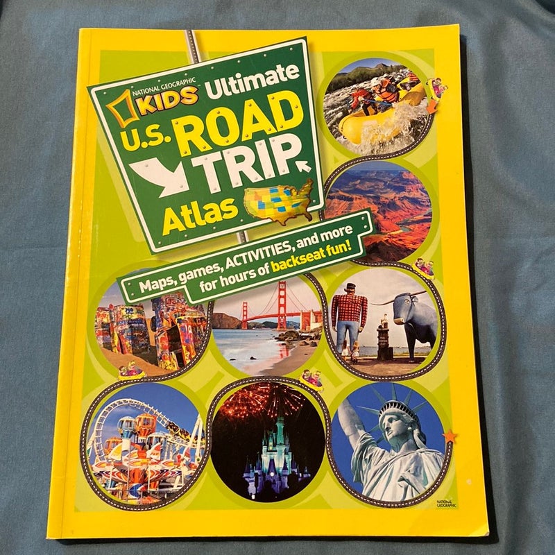 National Geographic Kids Ultimate U. S. Road Trip Atlas