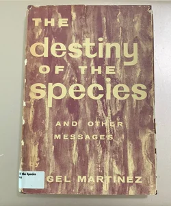 The Destiny of the Species 