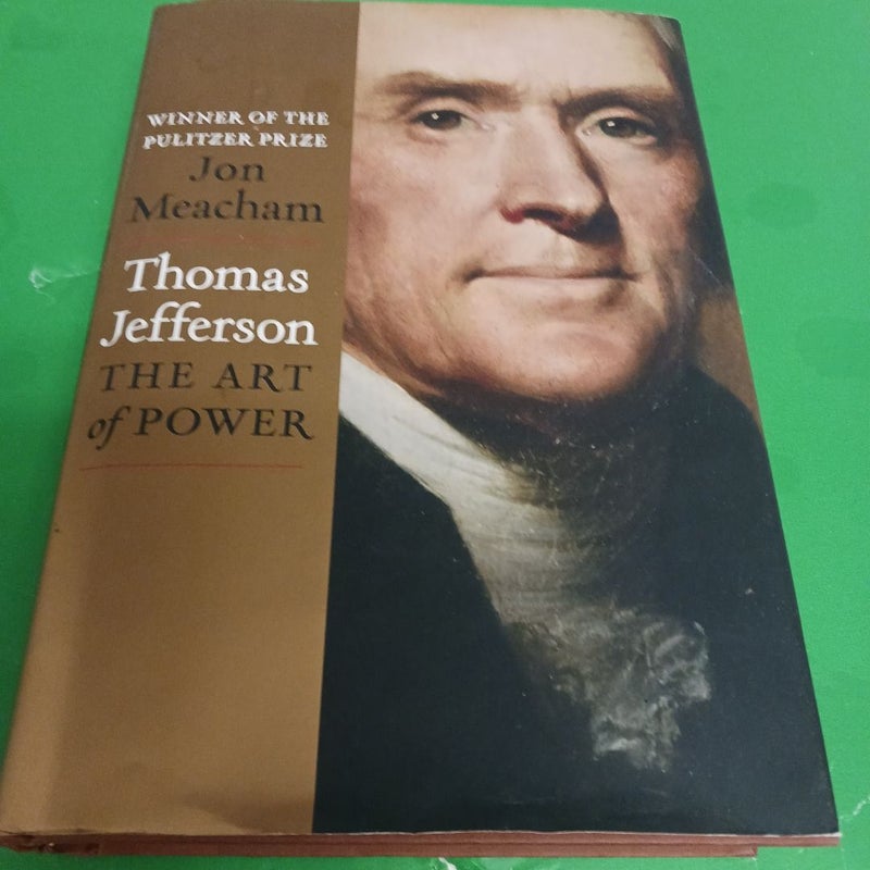 Thomas Jefferson: the Art of Power