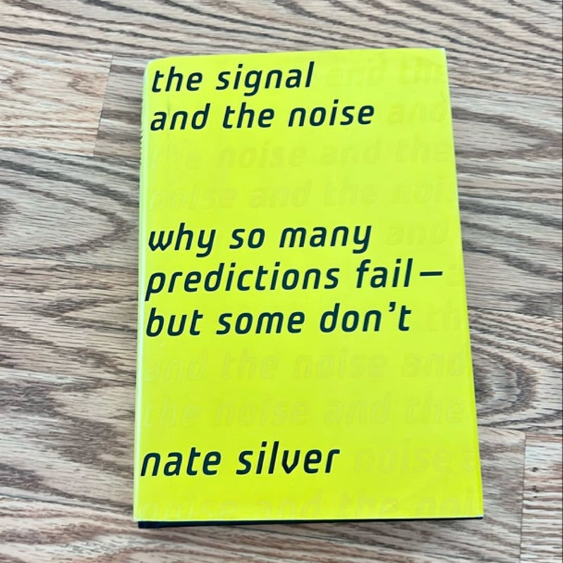 The Signal and the Noise