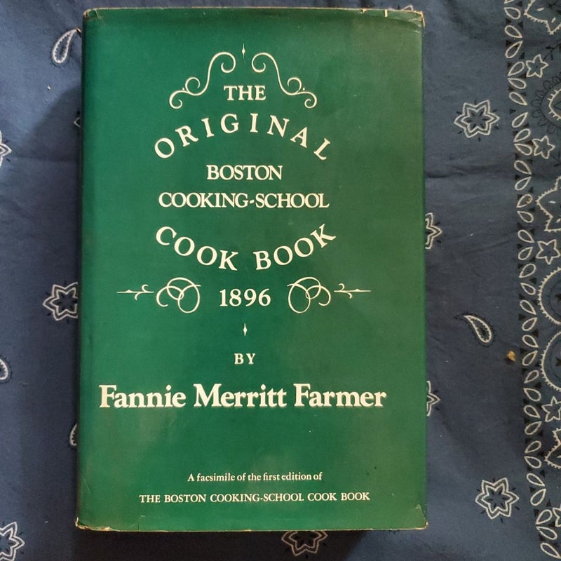 The Origional Boston Cooking-School Cook Book