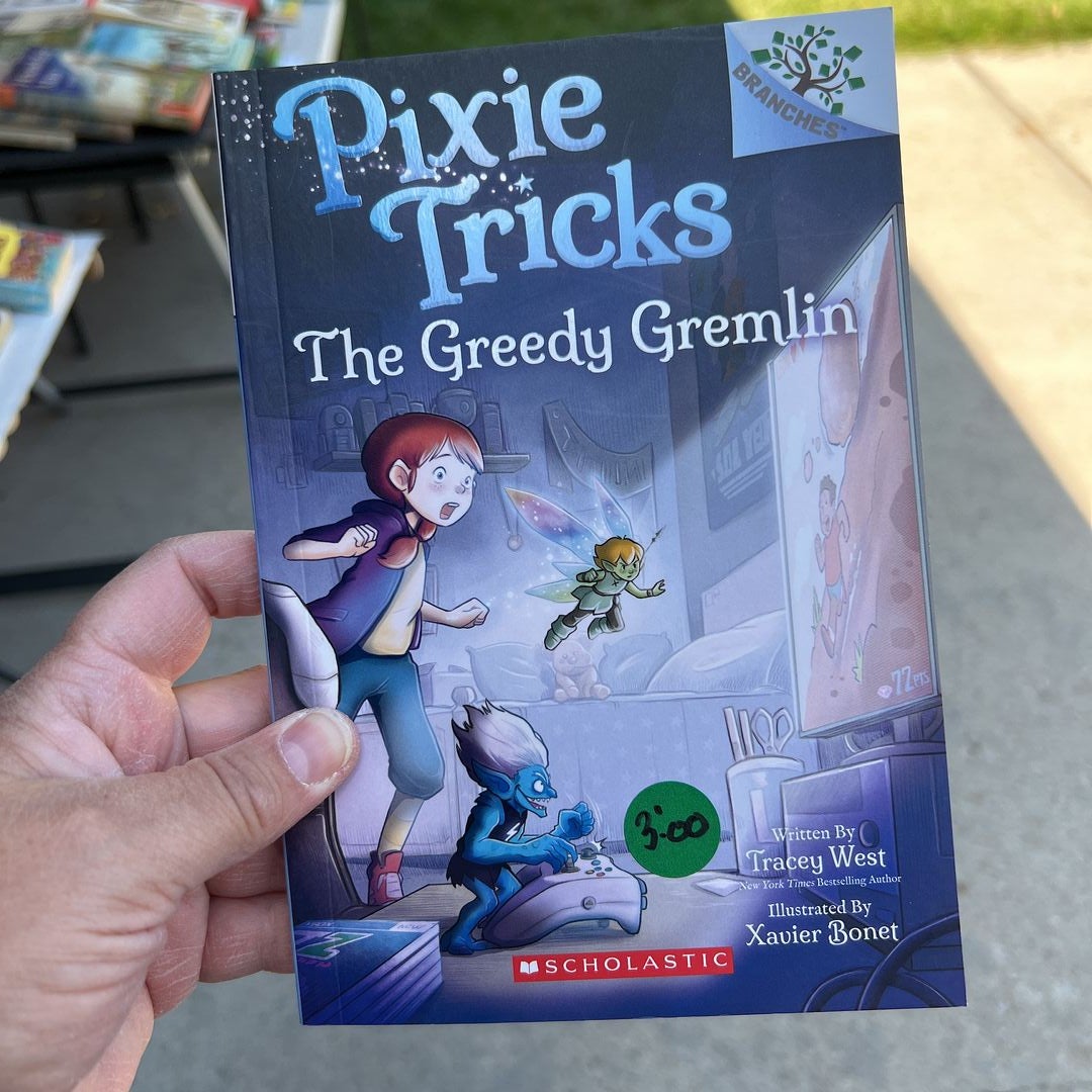 The Greedy Gremlin: a Branches Book (Pixie Tricks #2)