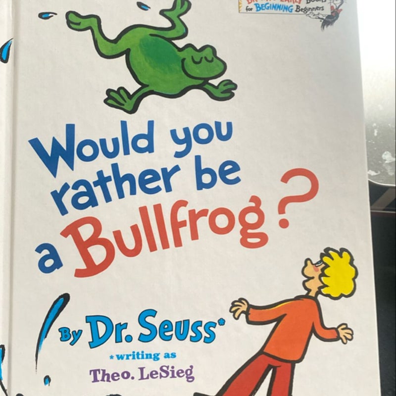 Would You Rather Be a Bullfrog?
