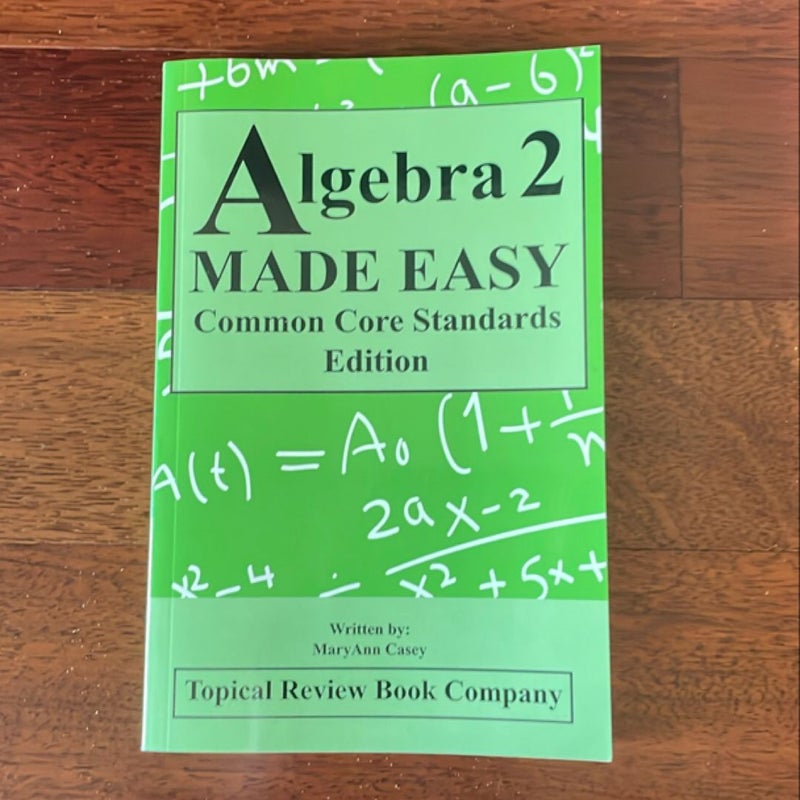 Algebra 2 Made Easy Common Core