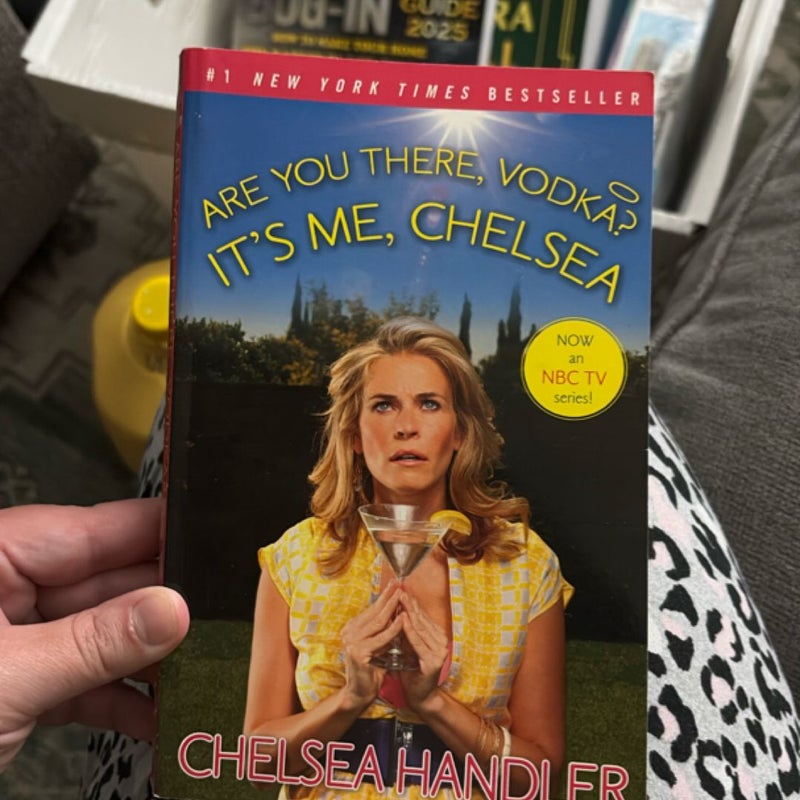 Are You There, Vodka? It's Me, Chelsea