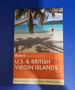 Fodor's Travel Intellegence U.S. & BRITISH VIRGIN ISLANDS Travel Guide