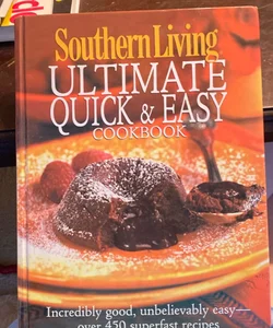 Southern Living Ultimate Quick and Easy Cookbook