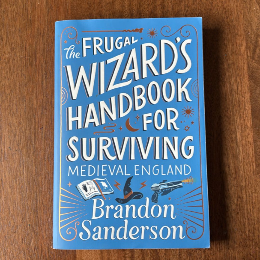 The Frugal Wizard's Handbook for Surviving Medieval England