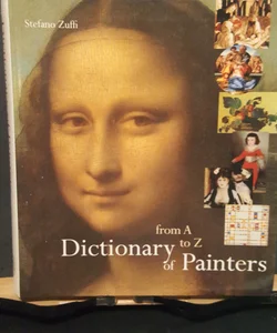 From A to Z Dictionary of Painters