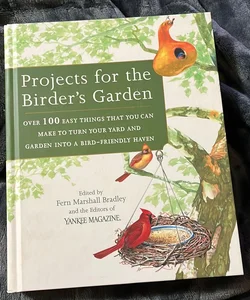 Projects for the Birder's Garden