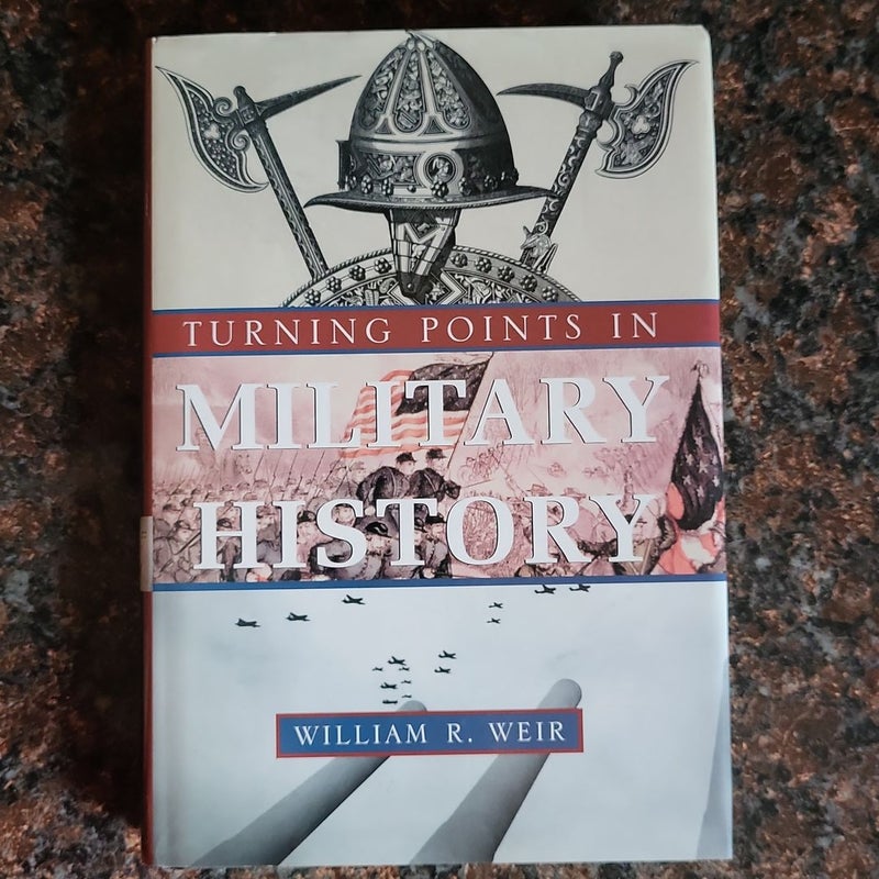 TURNING POINT IN MILITARY HISTORY 