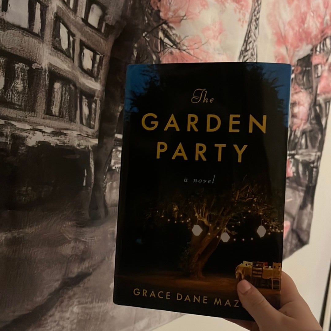 The Garden Party: A Novel by Grace Dane Mazur